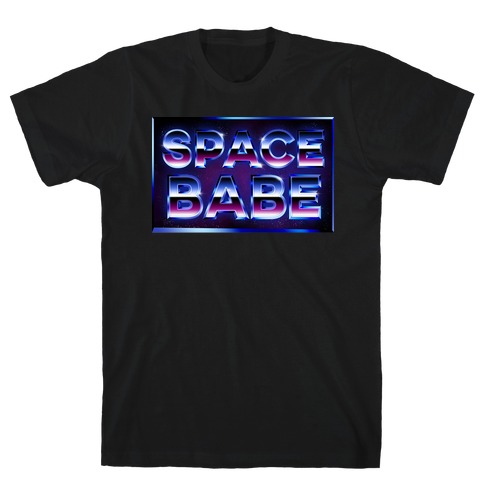Chrome Space Babe T-Shirt