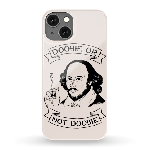 Doobie Or Not Doobie Phone Case