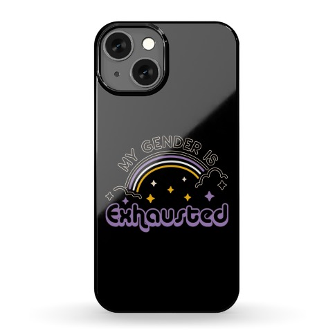 My Gender Is Exhausted Phone Case