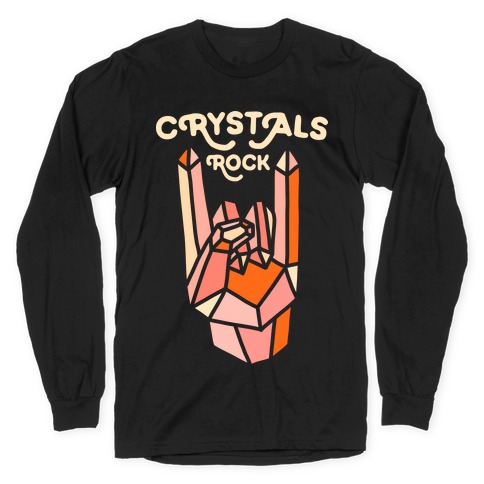 Crystals Rock Long Sleeve T-Shirt