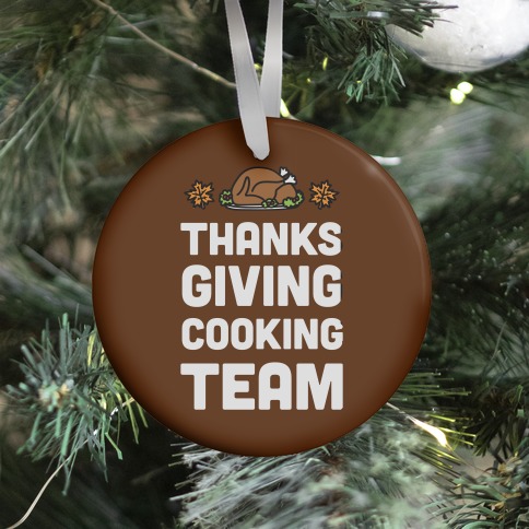 Thanksgiving Cooking Team Ornament