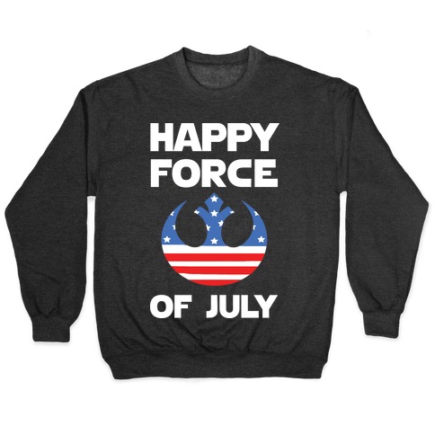 Happy Force Of July Pullover