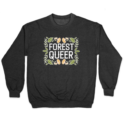 Forest Queer  Pullover