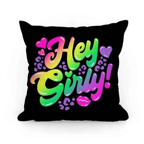 Hey Girly Pillow