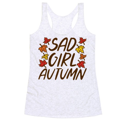 Sad Girl Autumn Racerback Tank Top