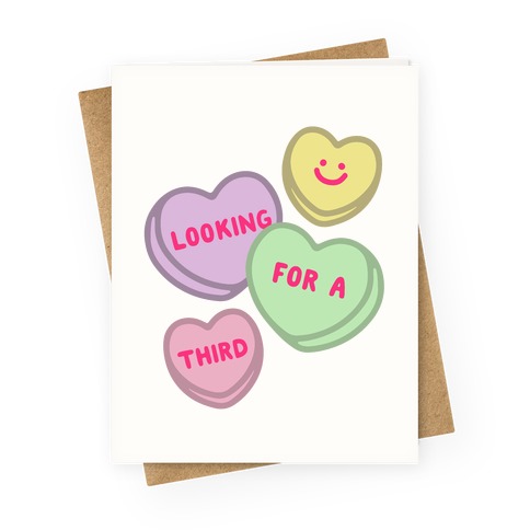 Looking For A Third Candy Hearts Parody Greeting Card