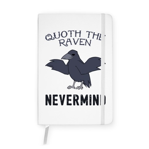 Quoth The Raven: Nevermind Notebook