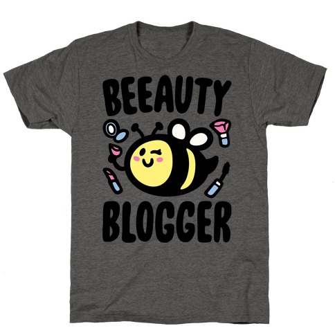 Beeauty Blogger T-Shirt