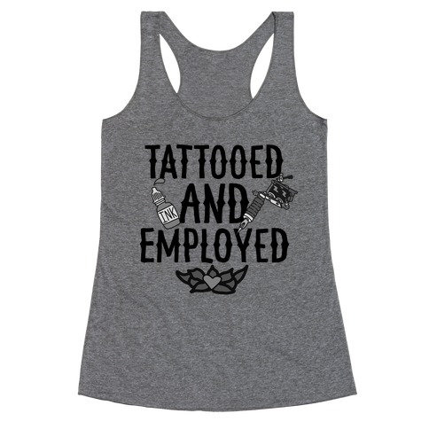 Tattooed and Employed Racerback Tank Top