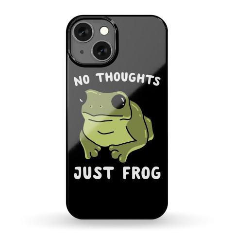 No Thoughts, Just Frog Phone Case