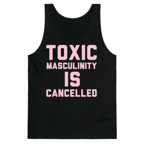 Toxic Masculinity Is Cancelled White Print Tank Top