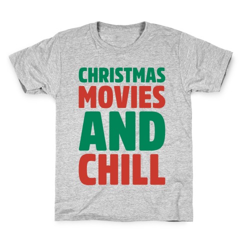 Christmas Movies and Chill Parody White Print Kids T-Shirt