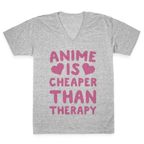 Anime is Cheaper Than Therapy V-Neck Tee Shirt