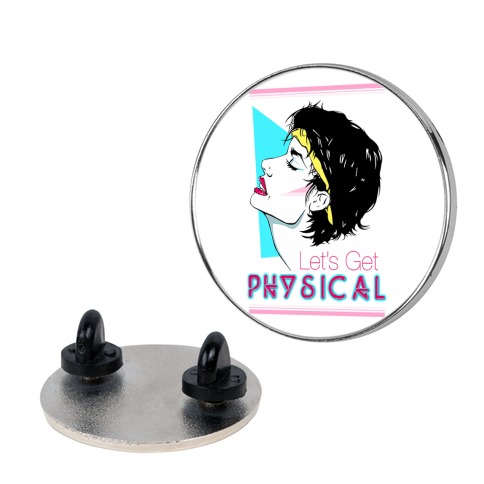 Let's Get Physical Pin