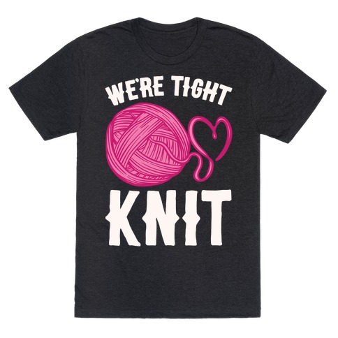 We're Tight Knit (Pink Yarn) Pairs Shirt White Print T-Shirt