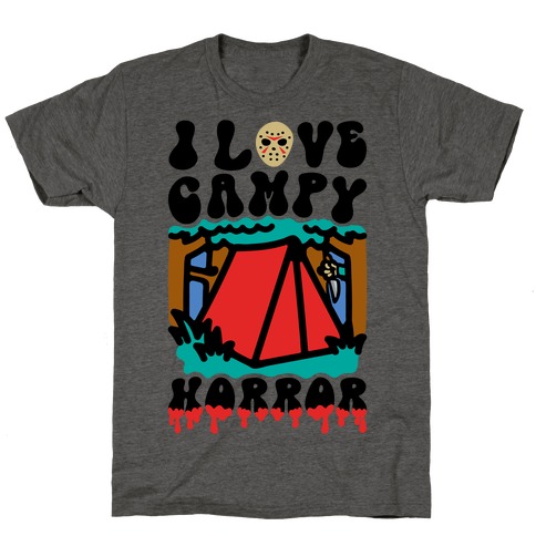I Love Campy Horror Parody T-Shirt