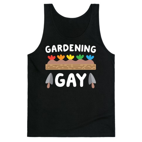 Gardening Gay Tank Top