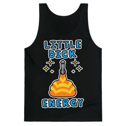 Little Dick Energy (Rocket) Tank Top