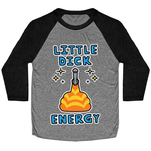 Little Dick Energy (Rocket) Baseball Tee