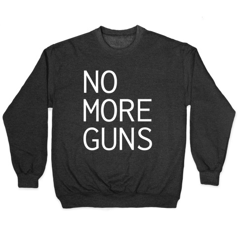 No More Guns Pullover