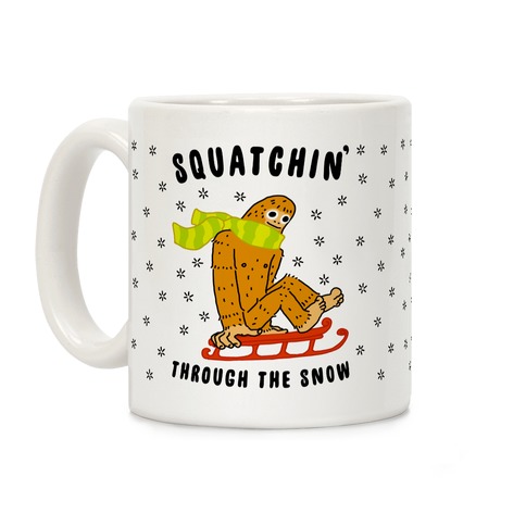 Squatchin Through the Snow Coffee Mug