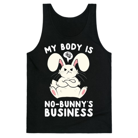 My Body Is No-Bunny's Business Tank Top