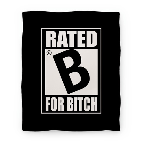 Rated B For BITCH Parody Blanket