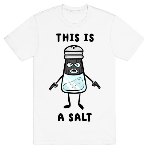 This Is a Salt T-Shirt