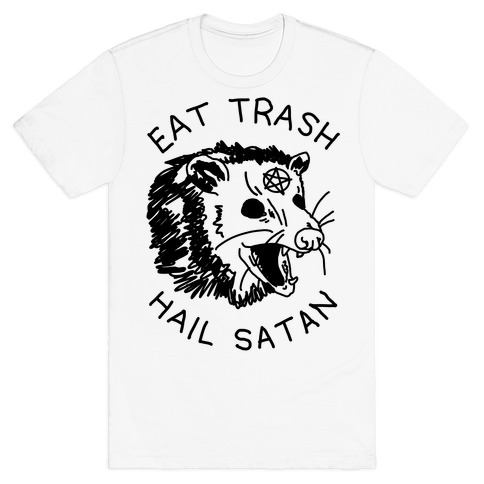 Eat Trash Hail Satan Possum T-Shirt