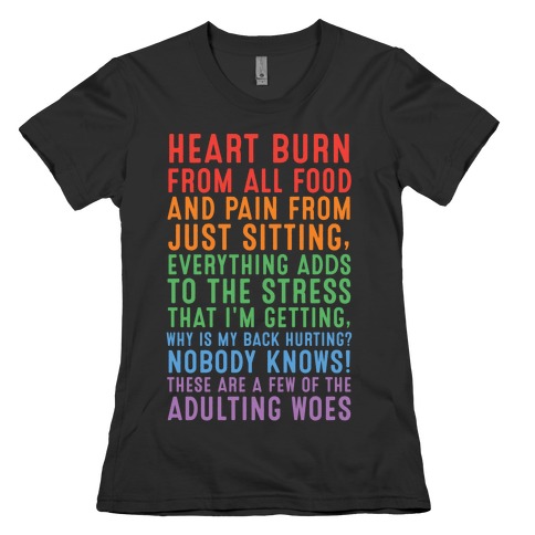 These Are A Few Of The Adulting Woes Womens T-Shirt
