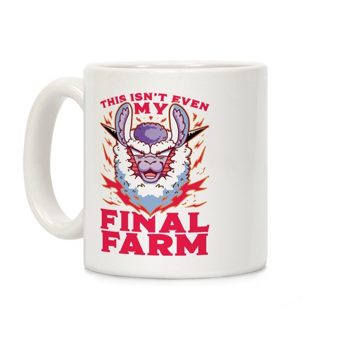 This Isn't Even My Final Farm Coffee Mug