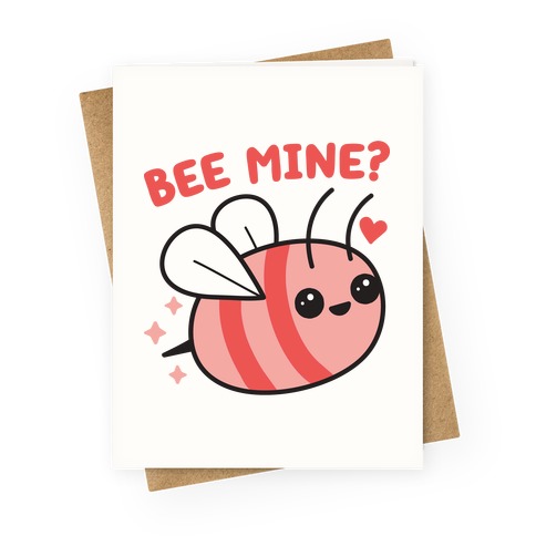 Bee Mine? Greeting Card