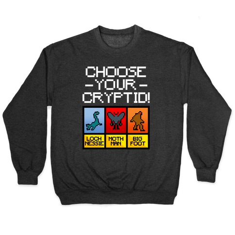Choose Your Cryptid Pullover