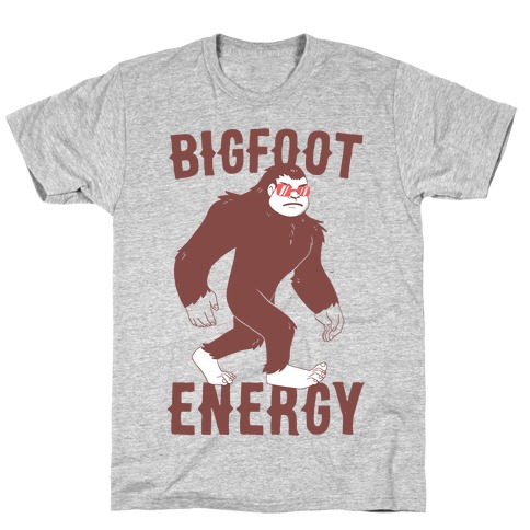 Bigfoot Energy T-Shirt