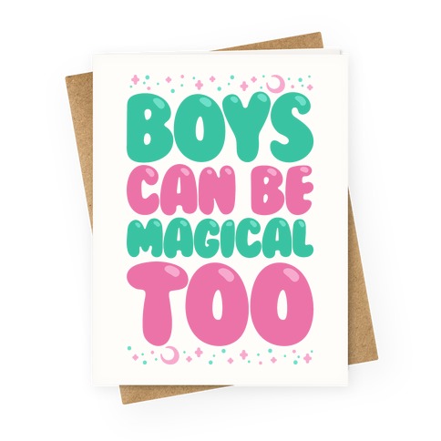Boys Can Be Magical Too Greeting Card
