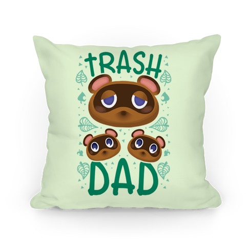 Trash Dad  Pillow