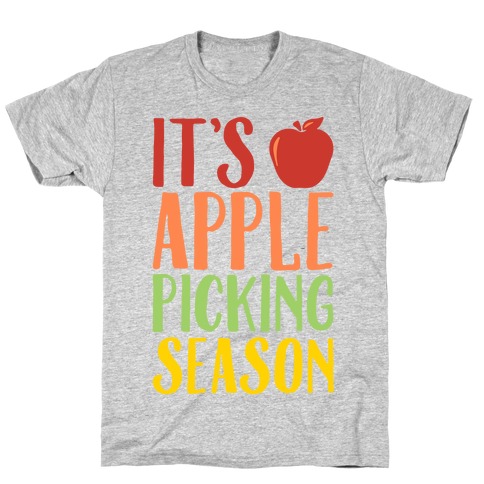 It's Apple Picking Season T-Shirt