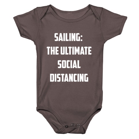 Sailing: The Ultimate Social Distancing. Baby One-Piece