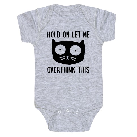 Hold On Let Me Overthink This Baby One-Piece
