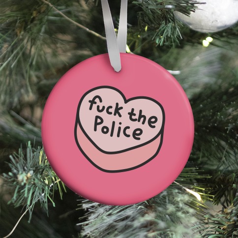 F*** The Police Conversation Heart Ornament
