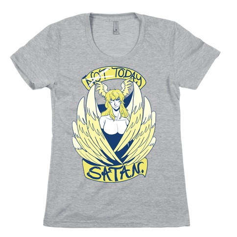 Not Today, Satan Womens T-Shirt