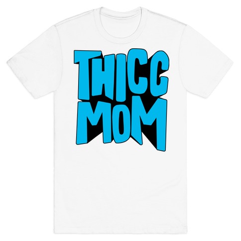 Thicc Mom T-Shirt