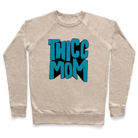 Thicc Mom Pullover