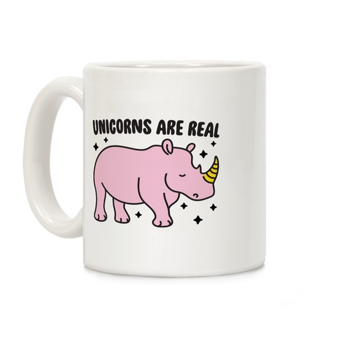 Unicorns Are Real Coffee Mug