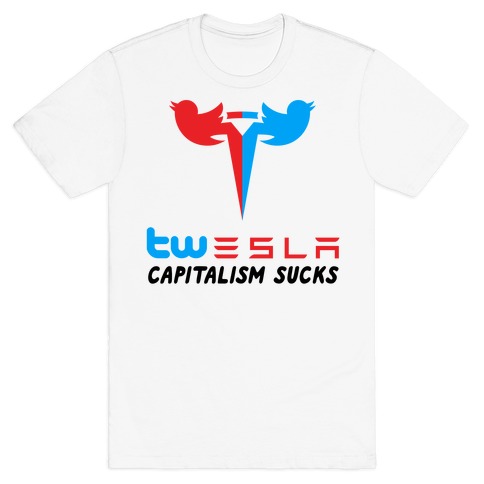 Twesla Capitalism Sucks T-Shirt