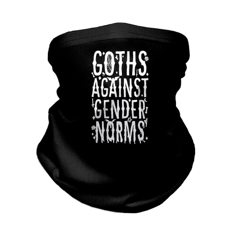Goths Against Gender Norms Neck Gaiter
