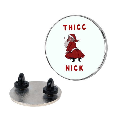 Thicc Nick Pin