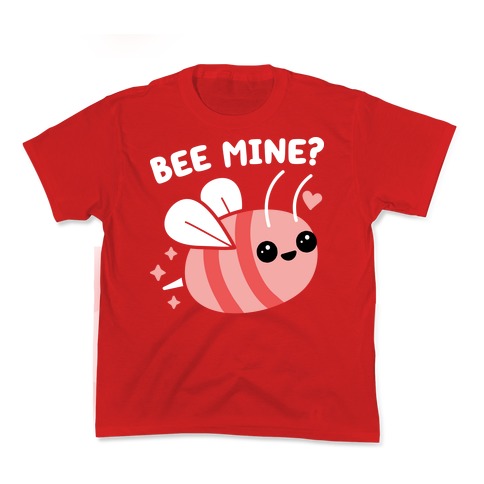 Bee Mine? Kids T-Shirt