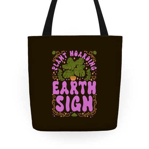 Plant Hoarding Earth Sign Tote