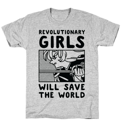 Revolutionary Girls Will Save The World T-Shirt